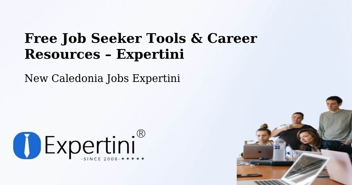 Free Job Seeker Tools & Career Resources – Fayaoué - Fayaoué, New Caledonia Jobs Expertini