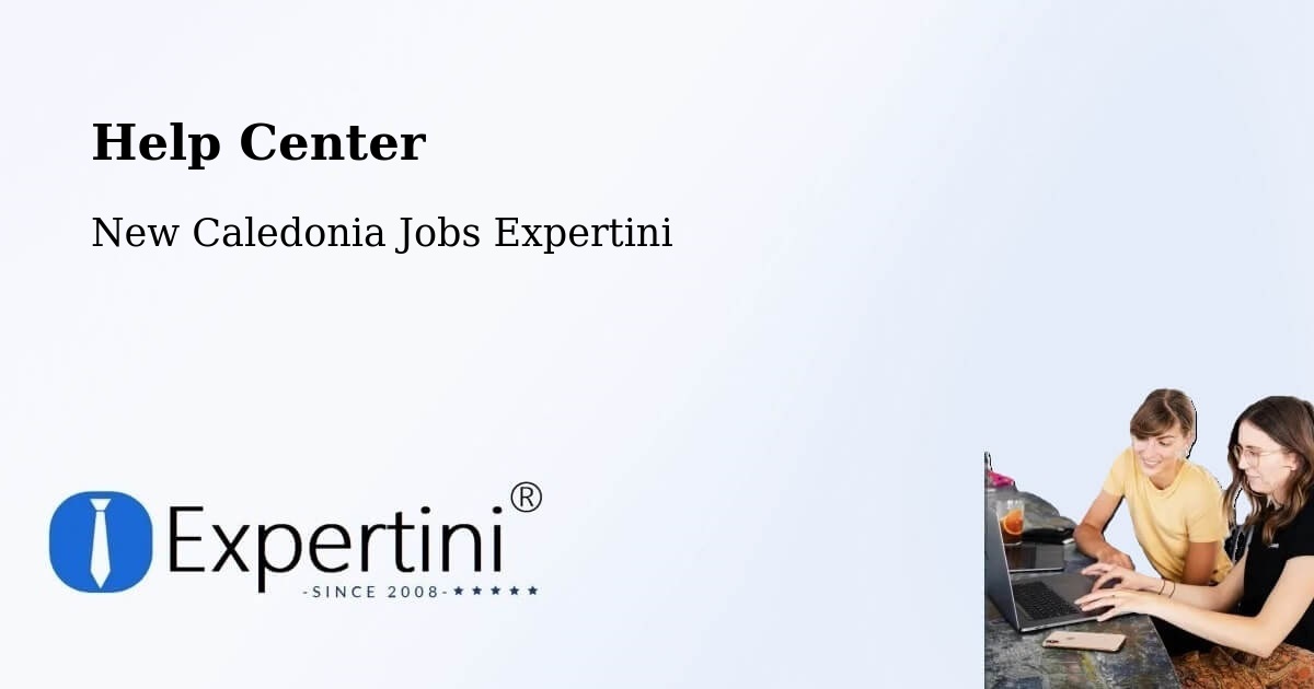 Help Center – Fayaoué - New Caledonia Jobs Expertini