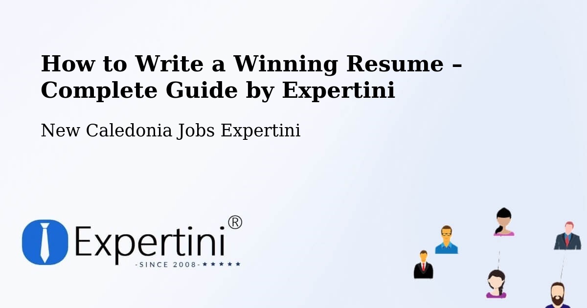 Resume Writing Guide for Job Seekers – Fayaoué - Fayaoué, New Caledonia Jobs Expertini